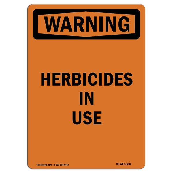 Signmission Safety Sign, OSHA WARNING, 18" Height, Herbicides In Use, Portrait OS-WS-D-1218-V-13230